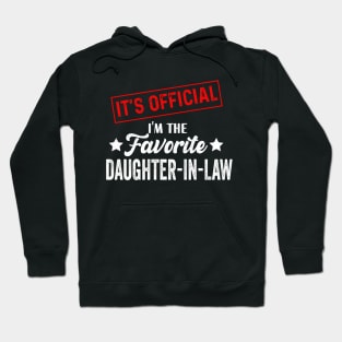 It's Official I'm The Favorite Daughter in law,Favorite Daughter in law Hoodie